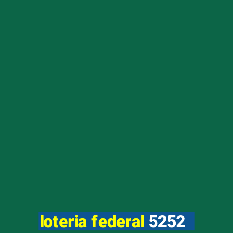 loteria federal 5252